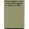 Sicherheitsgewinn Durch Fahrerassistenzsysteme Bei Tödlichen Unfällen door Rüdiger Rohm