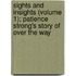 Sights And Insights (Volume 1); Patience Strong's Story Of Over The Way