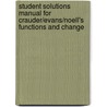 Student Solutions Manual For Crauder/Evans/Noell's Functions And Change door Crauder