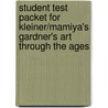 Student Test Packet for Kleiner/Mamiya's Gardner's Art Through the Ages by Fred S. Kleiner