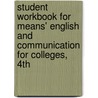 Student Workbook For Means' English And Communication For Colleges, 4th door Thomas L. Means