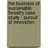 The Business of Sustainable Forestry Case Study - Pursuit of Innovation
