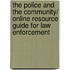 The Police and the Community/ Online Resource Guide for Law Enforcement