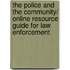 The Police and the Community/ Online Resource Guide for Law Enforcement