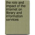 The Role And Impact Of The Internet On Library And Information Services