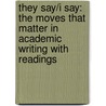 They Say/I Say: The Moves That Matter In Academic Writing With Readings door University Gerald Graff