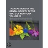Transactions Of The Dental Society Of The State Of New York (Volume 19) door Dental Society of the State of York