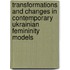 Transformations And Changes In Contemporary Ukrainian Femininity Models