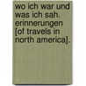Wo Ich War Und Was Ich Sah. Erinnerungen [Of Travels In North America]. door Otto Sommerstorff