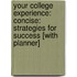 Your College Experience: Concise: Strategies For Success [With Planner]