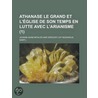 Athanase Le Grand Et L' Glise De Son Temps En Lutte Avec L'Arianisme (1) door Johann Adam Möhler