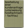 Bearbeitung Einer Kundenanfrage (Unterweisung Hotelfachmann / -Fachfrau) door Anita Hundl