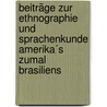 Beiträge zur Ethnographie und Sprachenkunde Amerika´s zumal Brasiliens door Carl Friedrich P. Martius