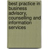 Best Practice In Business Advisory, Counselling And Information Services by United Nations: Economic Commission for Europe