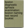Boston Diagnostic Aphasia Examination: Boston Naming Test Record Booklet door Harold Goodglass