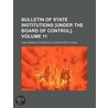 Bulletin Of State Institutions [Under The Board Of Control]. (Volume 11) door Iowa Board of Control Institutions