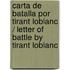 Carta de batalla por Tirant Loblanc / Letter of battle by Tirant LoBlanc