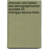 Chancen Und Risiken Des Demographischen Wandels Im Rheingau-Taunus-Kreis door Onbekend Marcel Becker