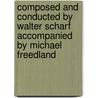 Composed And Conducted By Walter Scharf Accompanied By Michael Freedland door Walter Scharf