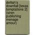Delilah's Downfall [Texas Temptations 2] (Siren Publishing Menage Amour)