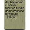 Der Heckerkult In Seiner Funktion Fur Die Demokratische Bewegung 1848/49 door Kilian Spiethoff