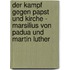 Der Kampf Gegen Papst Und Kirche - Marsilius Von Padua Und Martin Luther