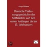 Deutsche Verfassungsgeschichte von den Anfängen bis ins 15. Jahrhundert door Aloys Meister