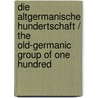 Die Altgermanische Hundertschaft / the Old-germanic Group of One Hundred by Claudius Von Schwerin