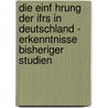 Die Einf Hrung Der Ifrs In Deutschland - Erkenntnisse Bisheriger Studien by Christian Günther