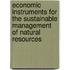 Economic Instruments For The Sustainable Management Of Natural Resources