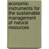 Economic Instruments For The Sustainable Management Of Natural Resources by United Nations Environment Programme