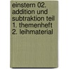 Einstern 02. Addition und Subtraktion Teil 1. Themenheft 2. Leihmaterial door Jutta Maurach