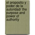 El Proposito Y Poder De La Autoridad/ The Purpose and Power of Authority