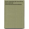 Event-Marketing Als Innovatives Instrument Der Unternehmenskommunikation door N. Pahl