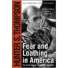 Fear And Loathing In America: The Brutal Odyssey Of An Outlaw Journalist door Hunter S. Thompson
