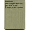 Finanzielle Gestaltungsspielraume Bei Gesetzlichen Krankenversicherungen by Berthold Denzel