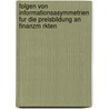 Folgen Von Informationsasymmetrien Fur Die Preisbildung An Finanzm Rkten by Roman Romanko
