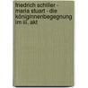 Friedrich Schiller - Maria Stuart - Die Königinnenbegegnung Im Iii. Akt door Anna Lietz