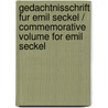 Gedachtnisschrift Fur Emil Seckel / Commemorative Volume for Emil Seckel door Emil Seckel