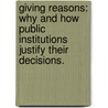 Giving Reasons: Why And How Public Institutions Justify Their Decisions. door Mathilde Cohen