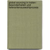 Global Sourcing In Indien - Besonderheiten Und Lieferantenauswahlprozess door Marc Sieper