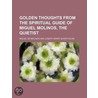 Golden Thoughts From The Spiritual Guide Of Miguel Molinos, The Quietist door Miguel de Molinos