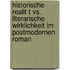 Historische Realit T Vs. Literarische Wirklichkeit Im Postmodernen Roman