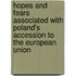 Hopes And Fears Associated With Poland's Accession To The European Union