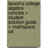 Larson's College Algebra Concise + Student Solution Guide + Mathspace Cd door Ron Larson
