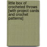Little Box of Crocheted Throws [With Project Cards and Crochet Patterns] door Rita Weiss