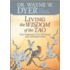 Living The Wisdom Of The Tao: The Complete Tao Te Ching And Affirmations