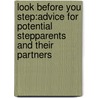 Look Before You Step:Advice For Potential Stepparents And Their Partners door Bonny P. Gainley