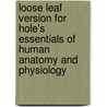 Loose Leaf Version for Hole's Essentials of Human Anatomy and Physiology door Jackie Butler
