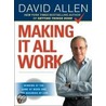 Making It All Work: Winning At The Game Of Work And The Business Of Life door David Allen